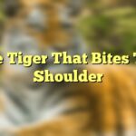 The Tiger That Bites The Shoulder
